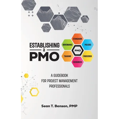Establishing A PMO, A Guidebook for Project Management Professionals - Paperback