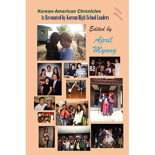 Korean-American Chronicles: As Recounted by Korean High School Leaders - Paperback