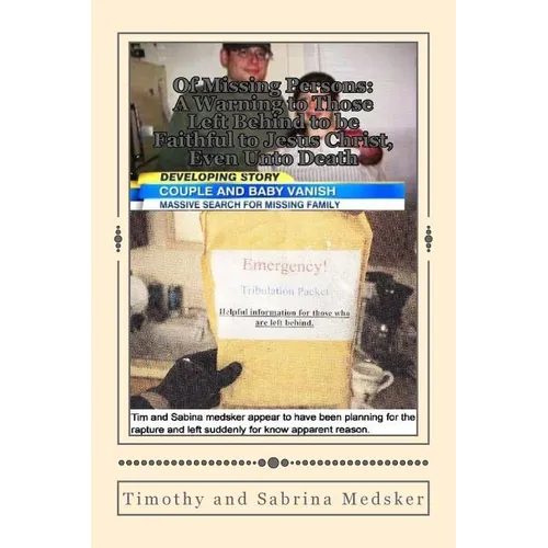 Of Missing Persons: A Warning to Those Left Behind to be Faithful to Jesus Christ, Even Unto Death - Paperback