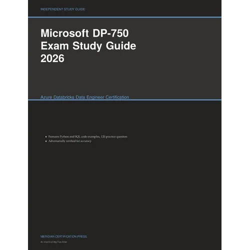Microsoft DP-750 Exam Study Guide 2026: Azure Databricks Data Engineer Certification - Paperback
