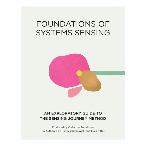Foundations of Systems Sensing: An Exploratory Guide to the Sensing Journey Method