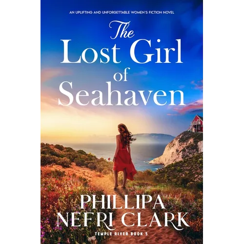 The Lost Girl of Seahaven: An Uplifting and Unforgettable Women's Fiction Novel - Paperback