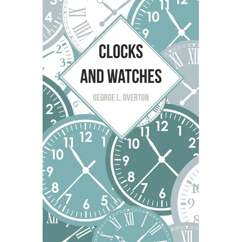 Clocks and Watches - Paperback