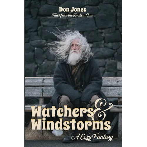 Watchers & Windstorms: A Cozy Fantasy - Paperback