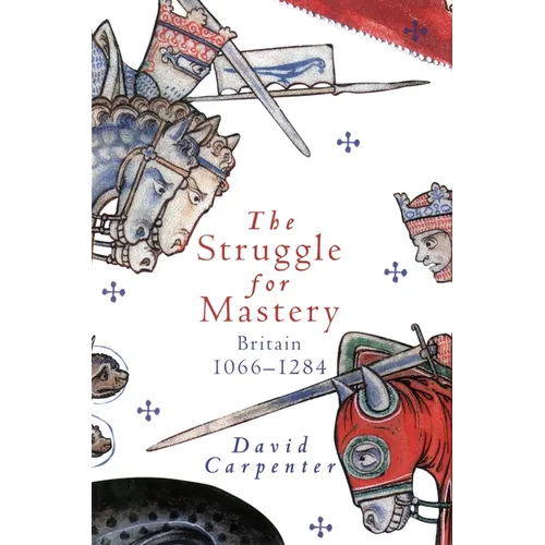 The Struggle for Mastery: Britain, 1066-1284 - Hardcover