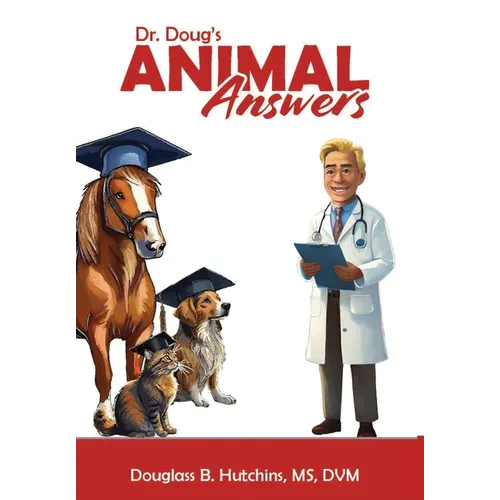 Dr. Doug's Animal Answers - Hardcover
