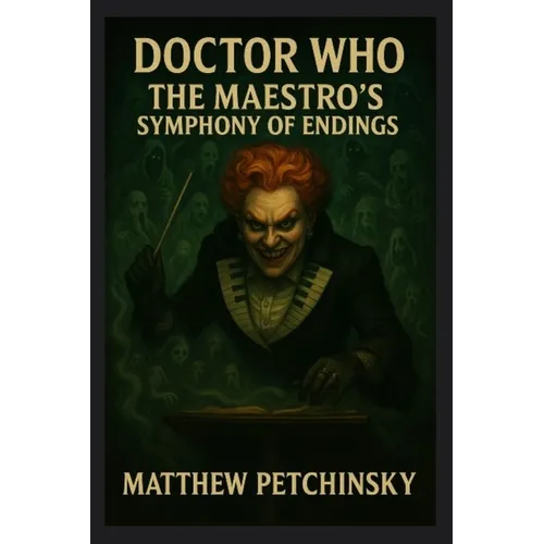 Doctor Who: The Maestro's Symphony of Endings - Paperback