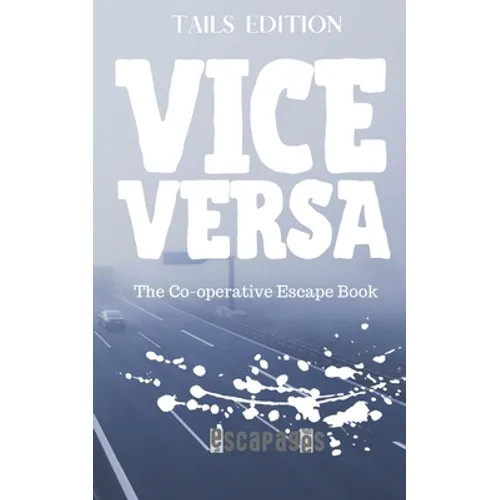 Vice Versa: The Cooperative Puzzle Escape Book - Tails Edition - Paperback