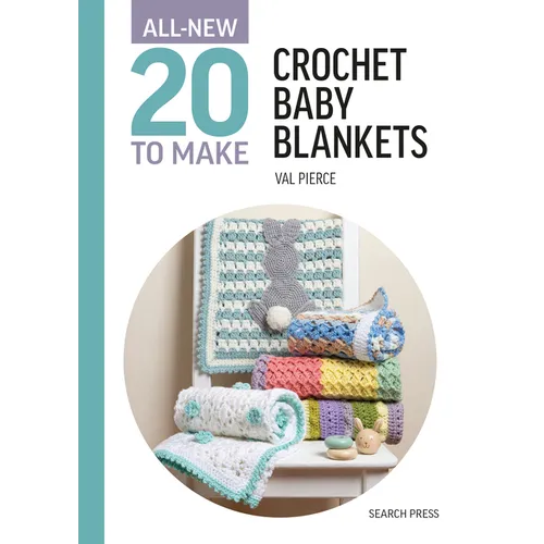 All-New Twenty to Make: Crochet Baby Blankets - Hardcover
