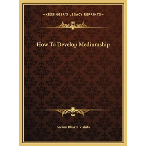 How To Develop Mediumship - Hardcover