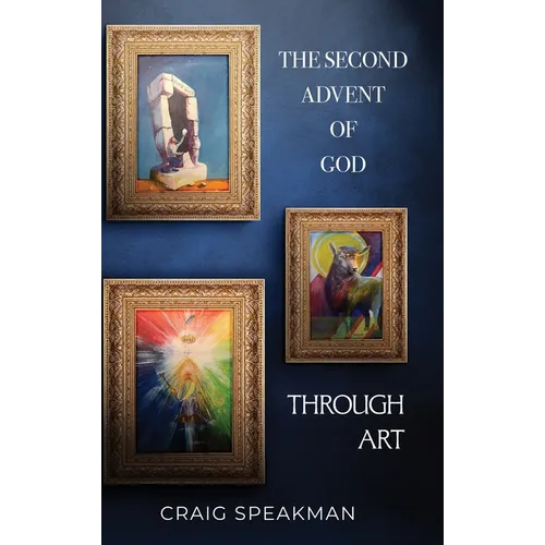The Second Advent of God Through Art