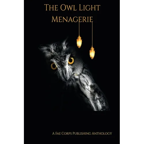 The Owl Light Menagerie - Paperback