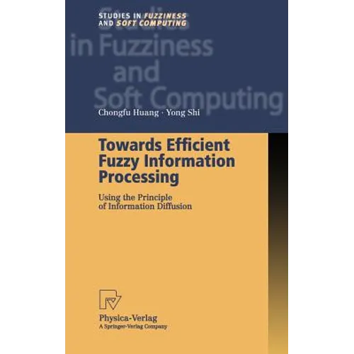 Towards Efficient Fuzzy Information Processing: Using the Principle of Information Diffusion - Hardcover