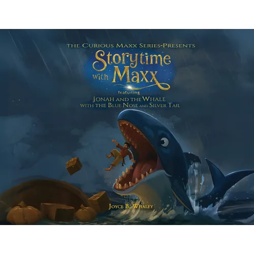 The Curious Maxx Series - Presents StoryTime with Maxx: Featuring Jonah and the Whale with the Blue Nose and Silver Tail - Paperback