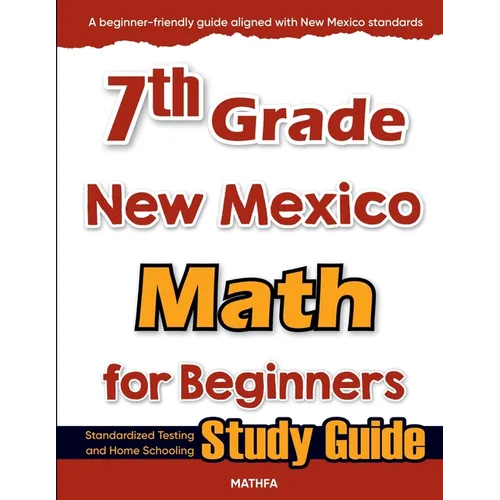 7th Grade New Mexico Math for Beginners: Standardized Testing and Home Schooling Study Guide - Paperback