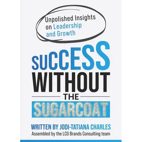Success Without the Sugarcoat - Paperback