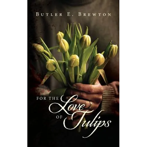For the Love of Tulips - Paperback