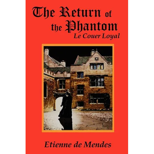 The Return of the Phantom: Le Couer Loyal - Paperback