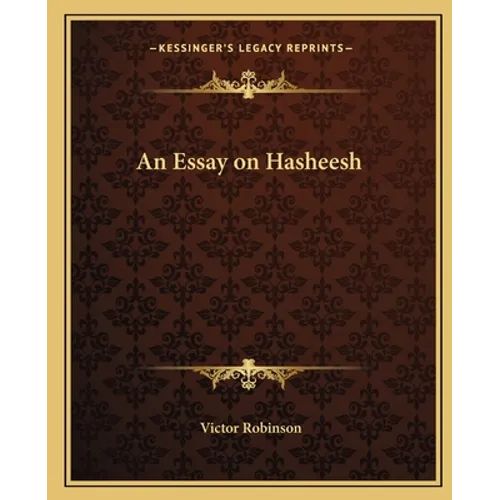 An Essay on Hasheesh - Paperback