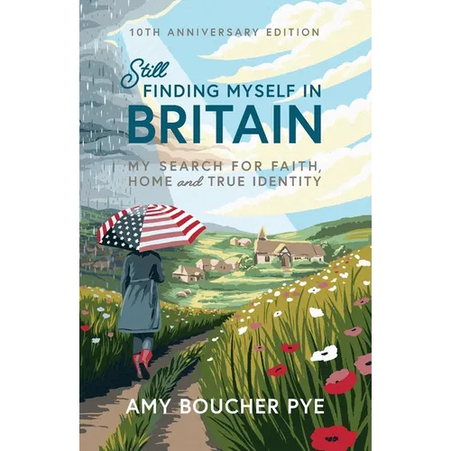Still Finding Myself in Britain: My search for faith, home and true identity - Paperback