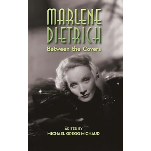 Marlene Dietrich: Between the Covers (hardback) - Hardcover