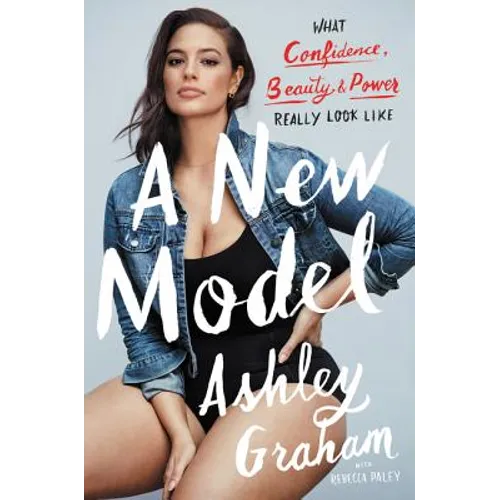 A New Model: What Confidence, Beauty, and Power Really Look Like - Paperback