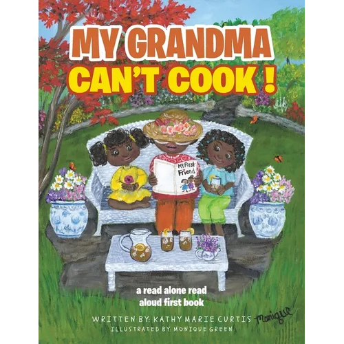 My Grandma Can't Cook !: a read alone read aloud first book - Paperback