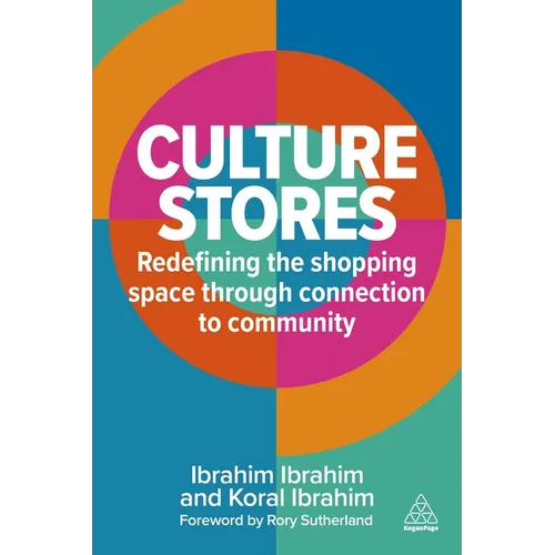 Culture Stores: Redefining the Shopping Space Through Connection to Community - Hardcover