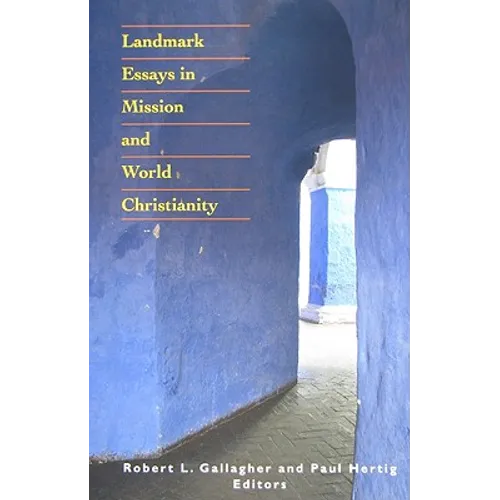 Landmark Essays in Mission and World Christianity - Paperback
