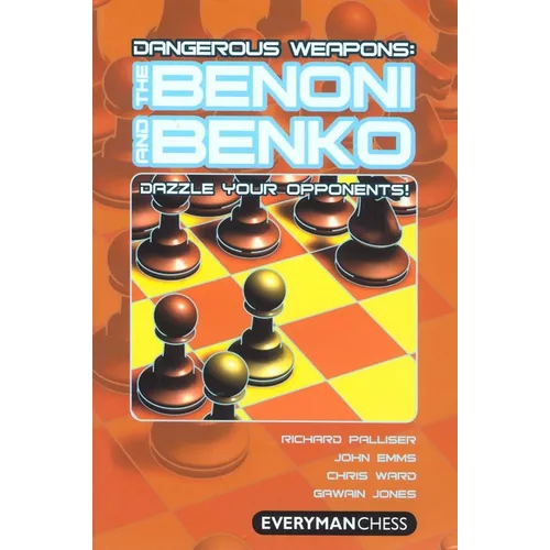 Dangerous Weapons: The Benoni and Benko - Paperback