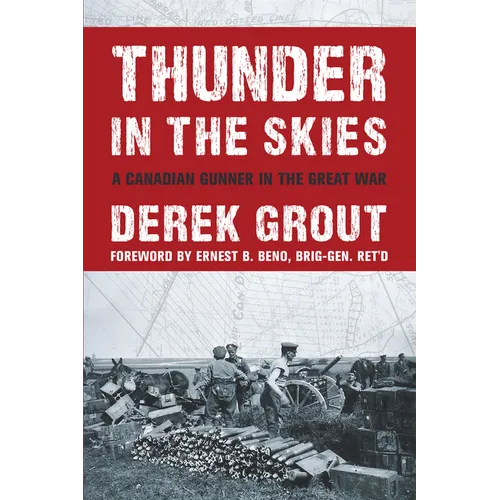 Thunder in the Skies: A Canadian Gunner in the Great War - Paperback
