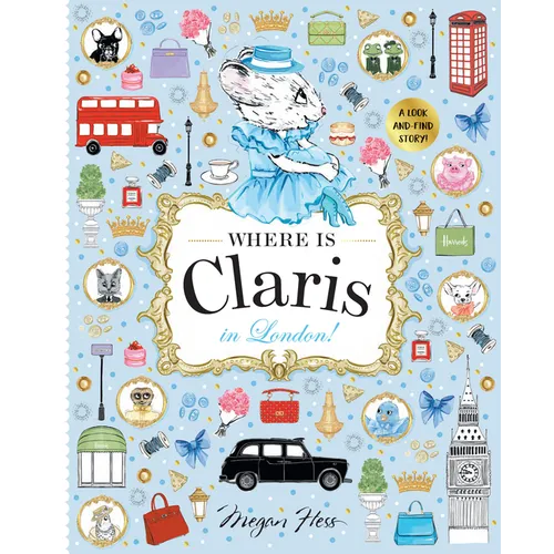 Where Is Claris in London!: Claris: A Look-And-Find Story! - Hardcover