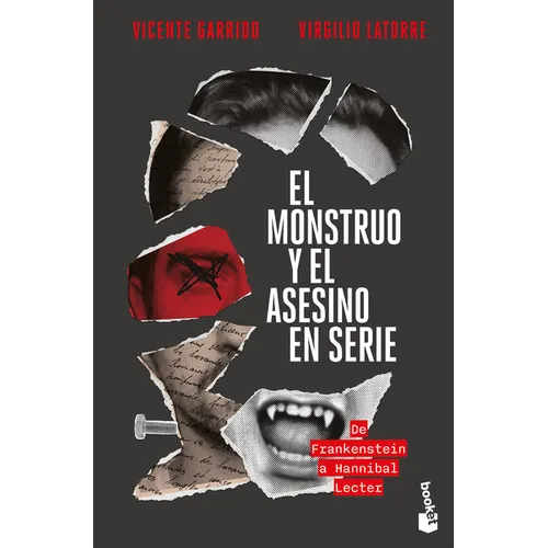 El Monstruo Y El Asesino En Serie: de Frankenstein a Hannibal Lecter / The Monster and the Serial Killer - Paperback