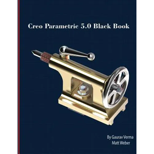 Creo Parametric 5.0 Black Book