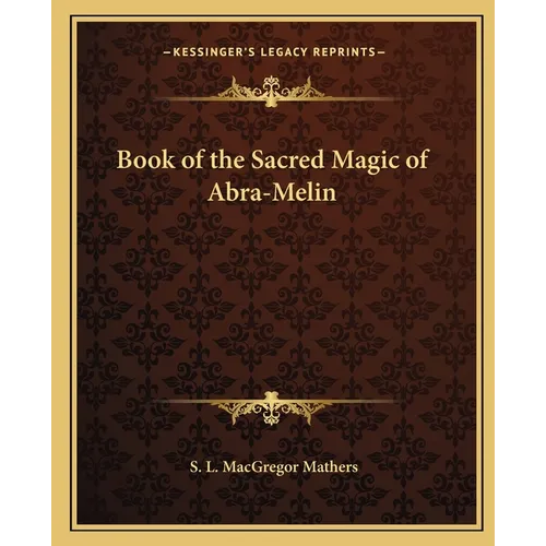 Book of the Sacred Magic of Abra-Melin - Paperback