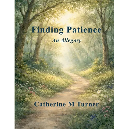 Finding Patience: An Allegory - Paperback