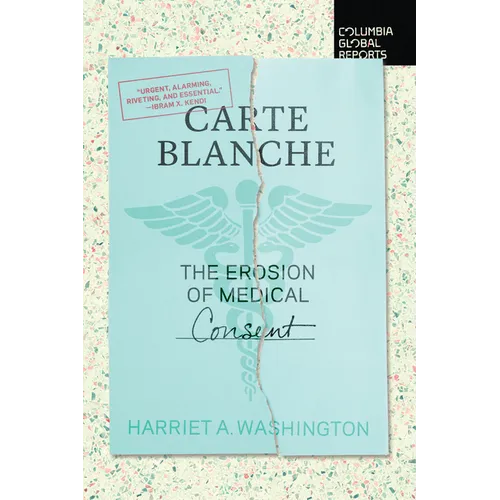 Carte Blanche: The Erosion of Medical Consent - Paperback