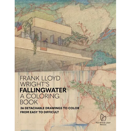 Frank Lloyd Wright's Fallingwater: A Coloring Book: 36 Detachable Drawings to Color from Easy to Difficult - Paperback