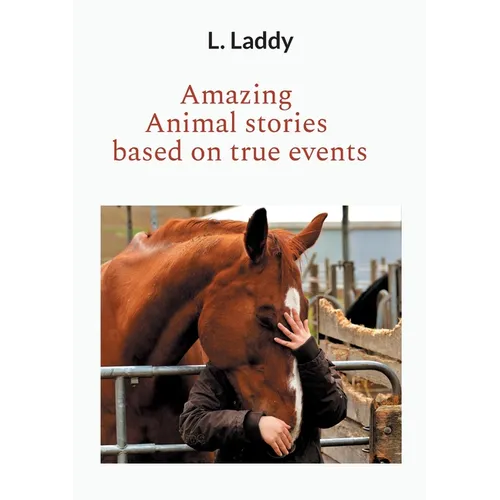 Amazing Animal stories based on true events - Paperback