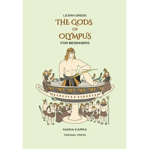 Learn Greek: The Gods of Olympus for Beginners - Paperback