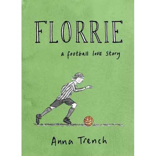 Florrie: A Football Love Story - Hardcover
