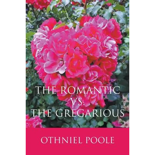 The Romantic vs. The Gregarious - Paperback