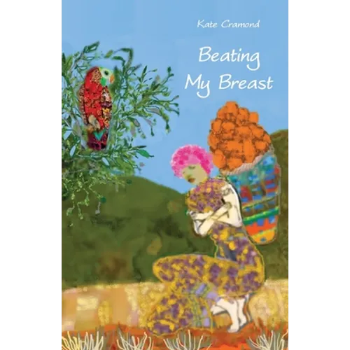 Beating My Breast: A diary of life and connection - Paperback
