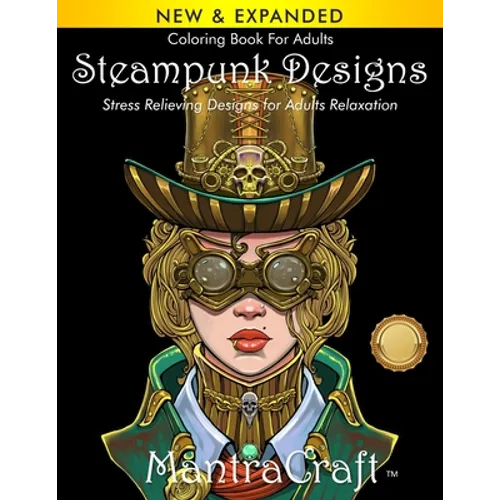 Coloring Book For Adults: Steampunk Designs: Stress Relieving Designs for Adults Relaxation - Paperback