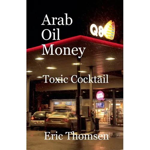 Arab Oil Money - Toxic Cocktail - Paperback