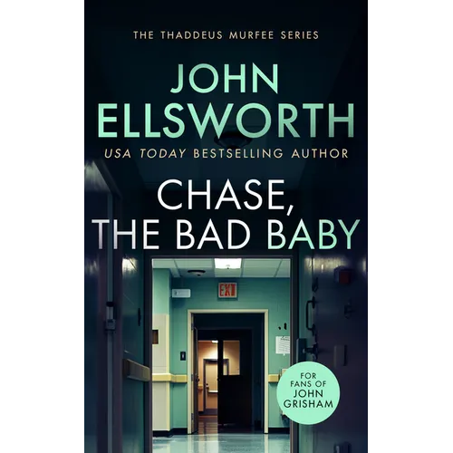 Chase, the Bad Baby: A Page-Turning Legal Thriller - Paperback