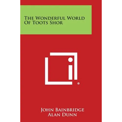 The Wonderful World Of Toots Shor - Paperback