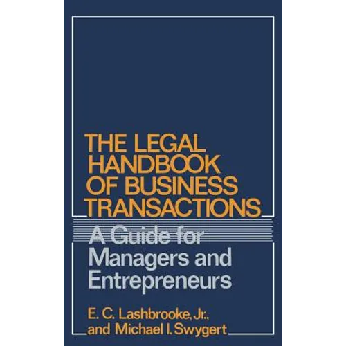 The Legal Handbook of Business Transactions: A Guide for Managers and Entrepreneurs - Hardcover