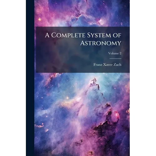 A Complete System of Astronomy; Volume 2 - Paperback