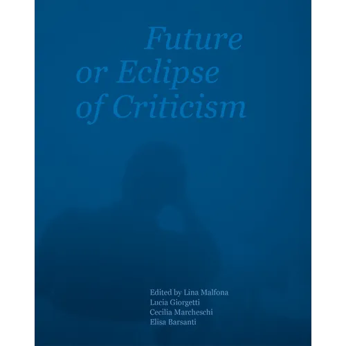 Future or Eclipse of Criticism - Paperback